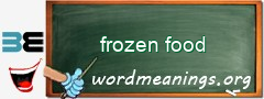 WordMeaning blackboard for frozen food